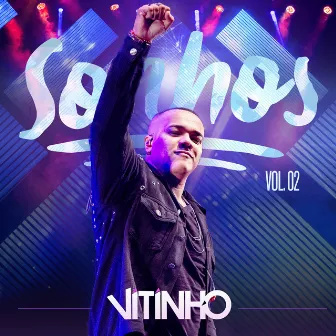 Sonhos, Vol. 02 (Ao Vivo) by Vitinho