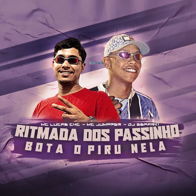 Ritmada dos Passinho Bota o Piru Nela