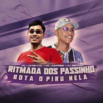 Ritmada dos Passinho Bota o Piru Nela by Mc Lucas Chc