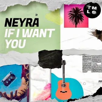 If I Want You by Neyra