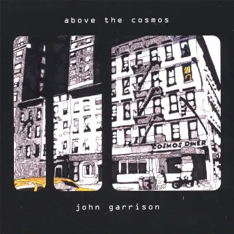 Above The Cosmos by John Garrison