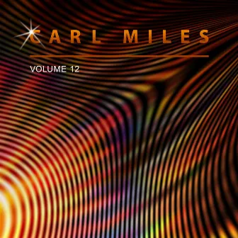 Carl Miles, Vol. 12 by Carl Miles