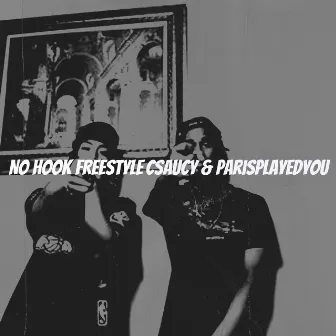 No Hook Freestyle by CSaucy