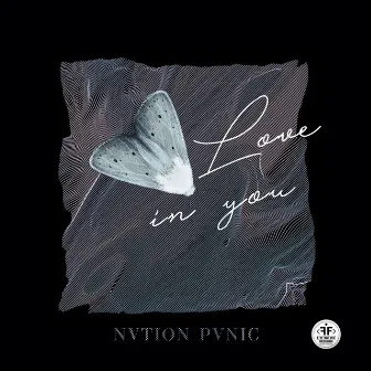 Love in You by NVTION PVNIC