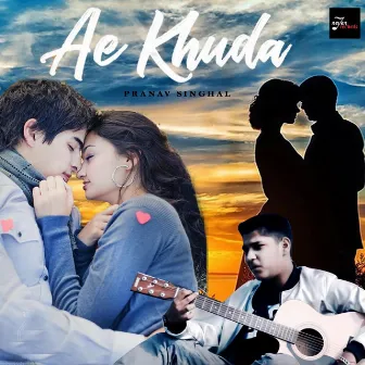 Ae Khuda by Pranav Singhal