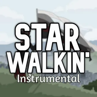 STAR WALKIN' by Muscape