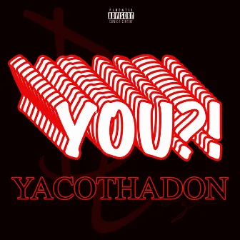 You?! by Yacothadon