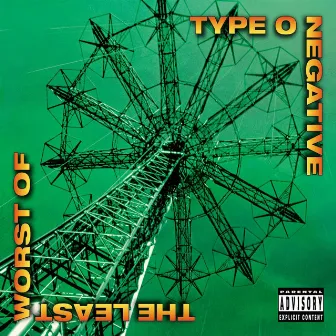 The Least Worst Of by Type O Negative