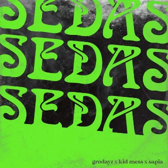 Sedas by Kid Mess