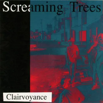 Clairvoyance by Screaming Trees