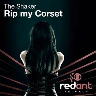 Rip My Corset by The Shaker