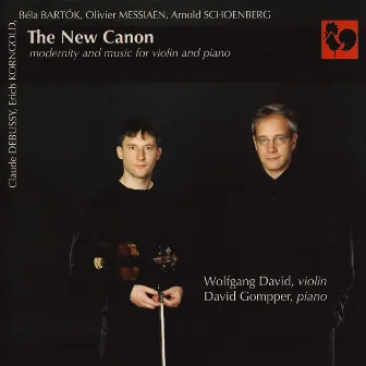 Debussy - Korngold - Bartók - Messiaen - Schoenberg: The New Canon by Wolfgang David