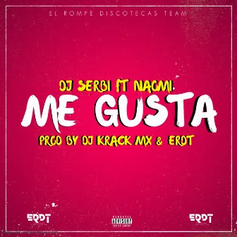 Me Gusta by Dj Serbi