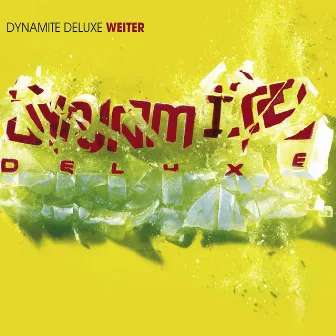 Weiter by Dynamite Deluxe