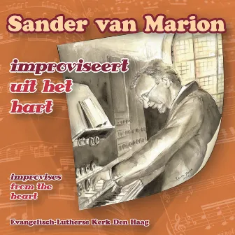 Improviseert uit het hart by Sander van Marion