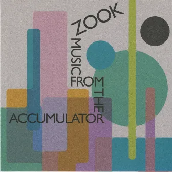 Music From the Accumulator by Zook