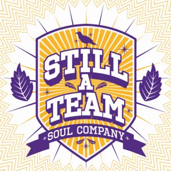 Still A Team by Soul Company