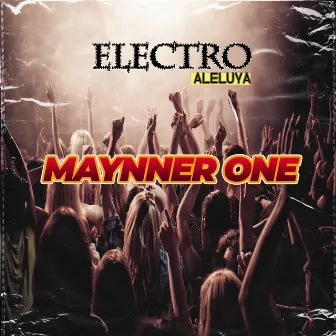 Electro Aleluya by Maynner One