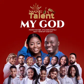 My God (From Maajabu Talent) by Rosny Kayiba