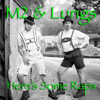 Here's Some Raps by Lungs