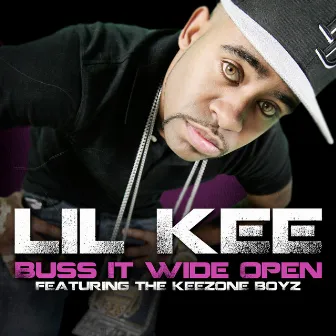 Buss It Wide Open by LIL Kee