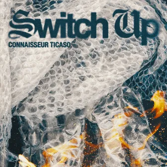 Switch Up by Connaisseur Ticaso