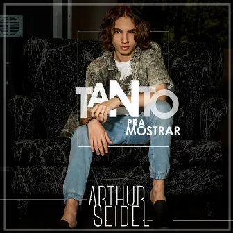 Tanto pra Mostrar by Arthur Seidel