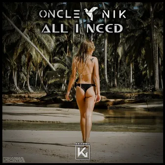 All I Need by Oncle Nik