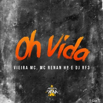 Oh Vida by Vieira Mc