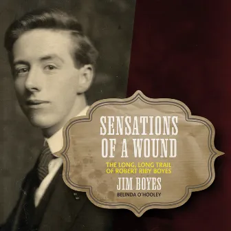 Sensations of a Wound by Jim Boyes