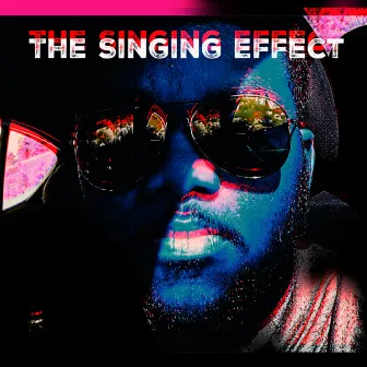 The Singing Effect by Elijah Lyons