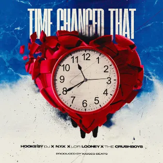 Time Changed That by Hooks By: DJ