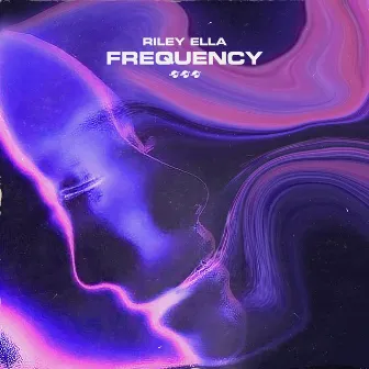 Frequency by Riley Ella