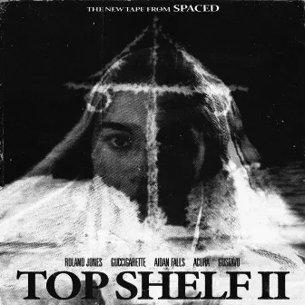 TOP SHELF II by SPACED