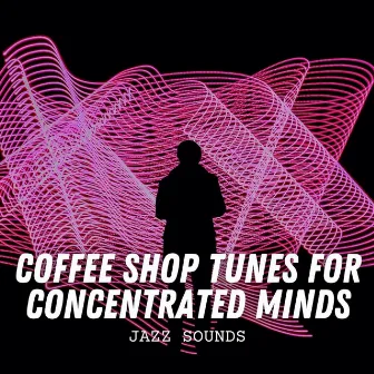 Jazz Sounds: Coffee Shop Tunes for Concentrated Minds by Audiophile Jazz Bar