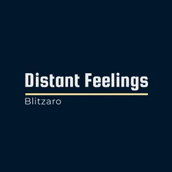 Distant Feelings by Blitzaro