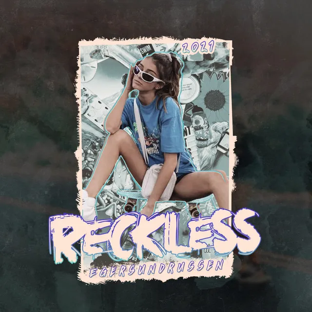 Reckless 2021