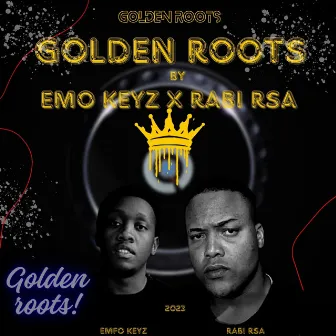 Golden Roots by Emfo Keyz