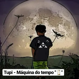 Máquina do Tempo by Jason Tupi