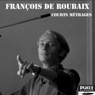 Courts métrages (Music for Short Movies) by François de Roubaix