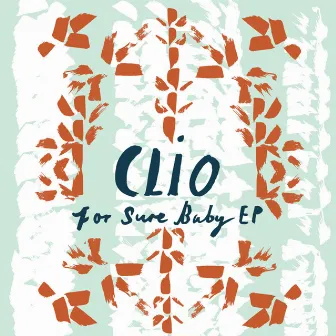 For Sure Baby EP by Clio