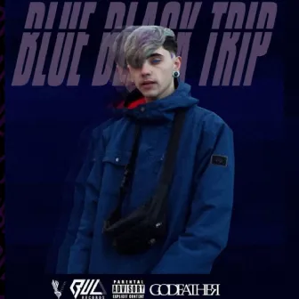 Blue Black Trip by Sure Godfather