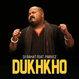 Dukhkho by DJ Rahat