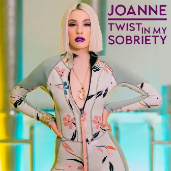 Twist In My Sobriety by Joanne