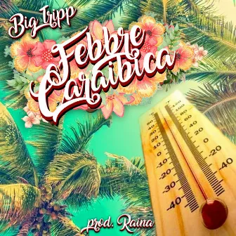 Febbre Caraibica by Big Tripp