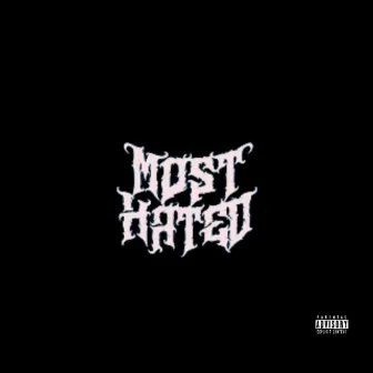 Most Hated by Yahya Jillo