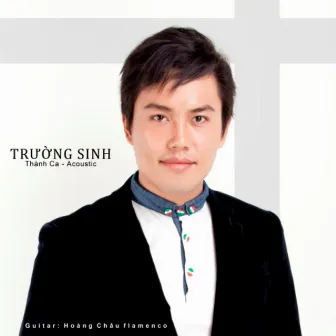 Thánh Ca Acoustic by Trường Sinh