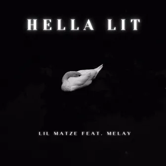 Hella Lit by Lil Matze