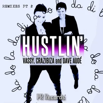 Hustlin Remixes, Pt. 2 by VASSY