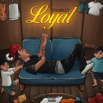 Loyal by Charley